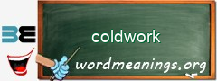 WordMeaning blackboard for coldwork